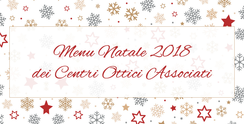 promozione menu di natale 2018, Centri Ottici Associati